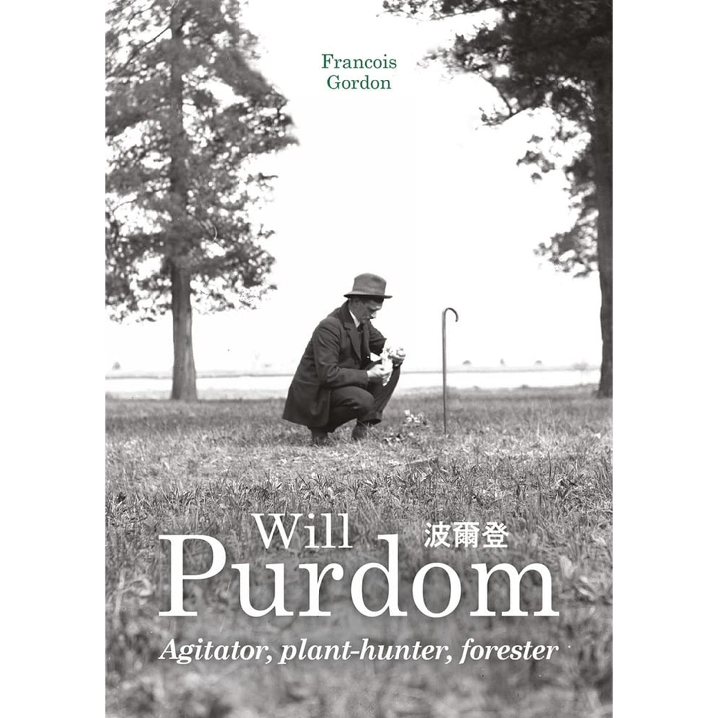 William Purdom: Agitator, plant-hunter, forester