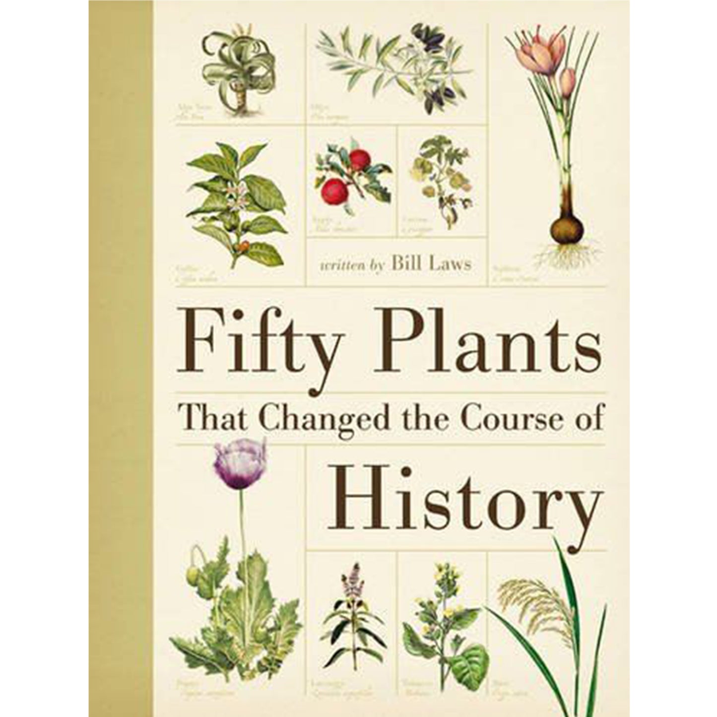 Fifty Plants That Changed The Course of History