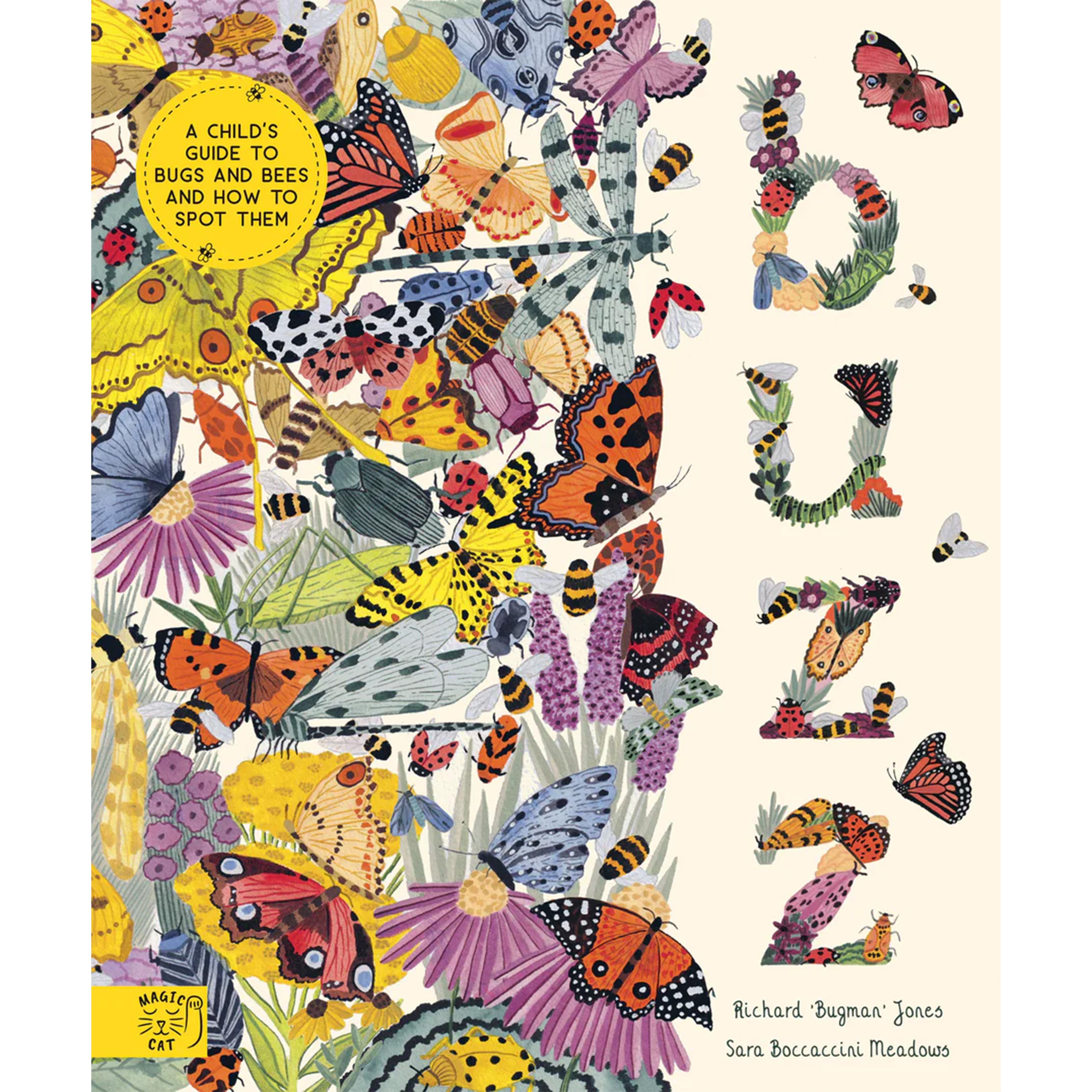 Buzz: A child's guide to bugs and bees and how to spot them