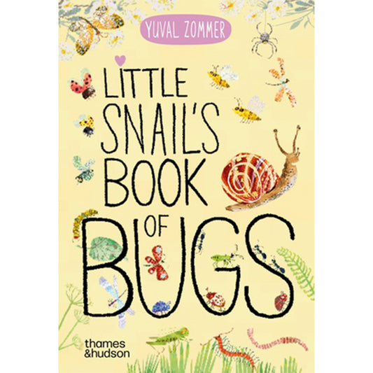 Little Snail's Book Of Bugs