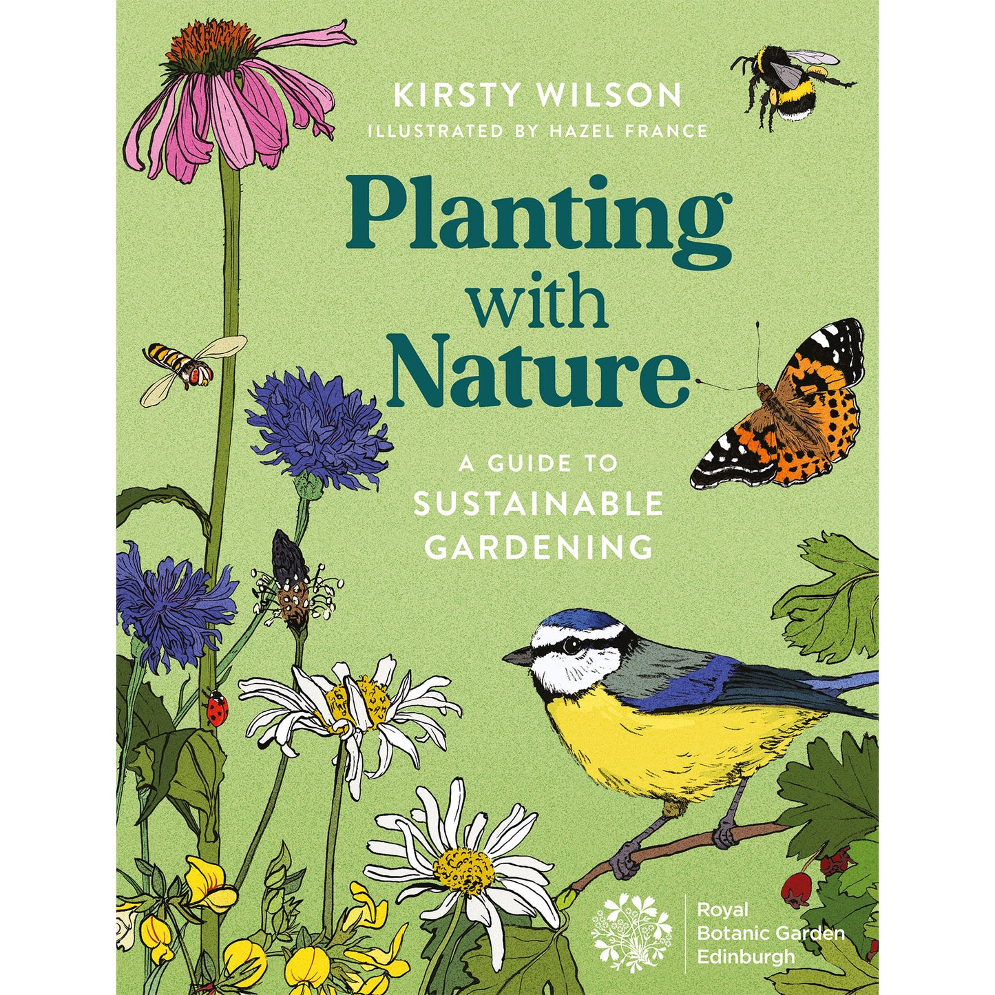 Planting with Nature: A  Guide To Sustainable Gardening