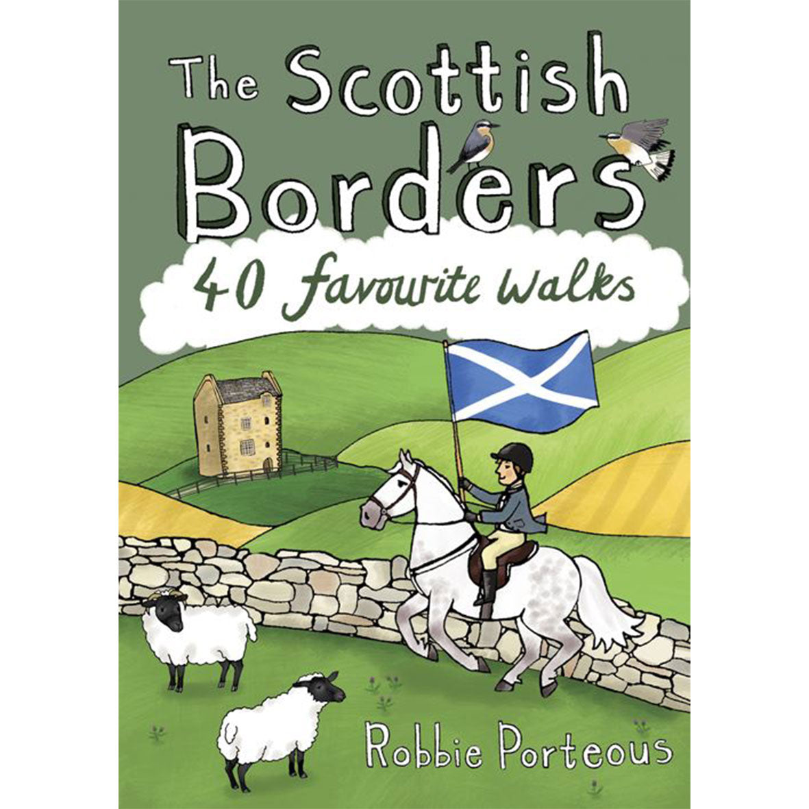 Scottish Borders: 40 Favourite Walks
