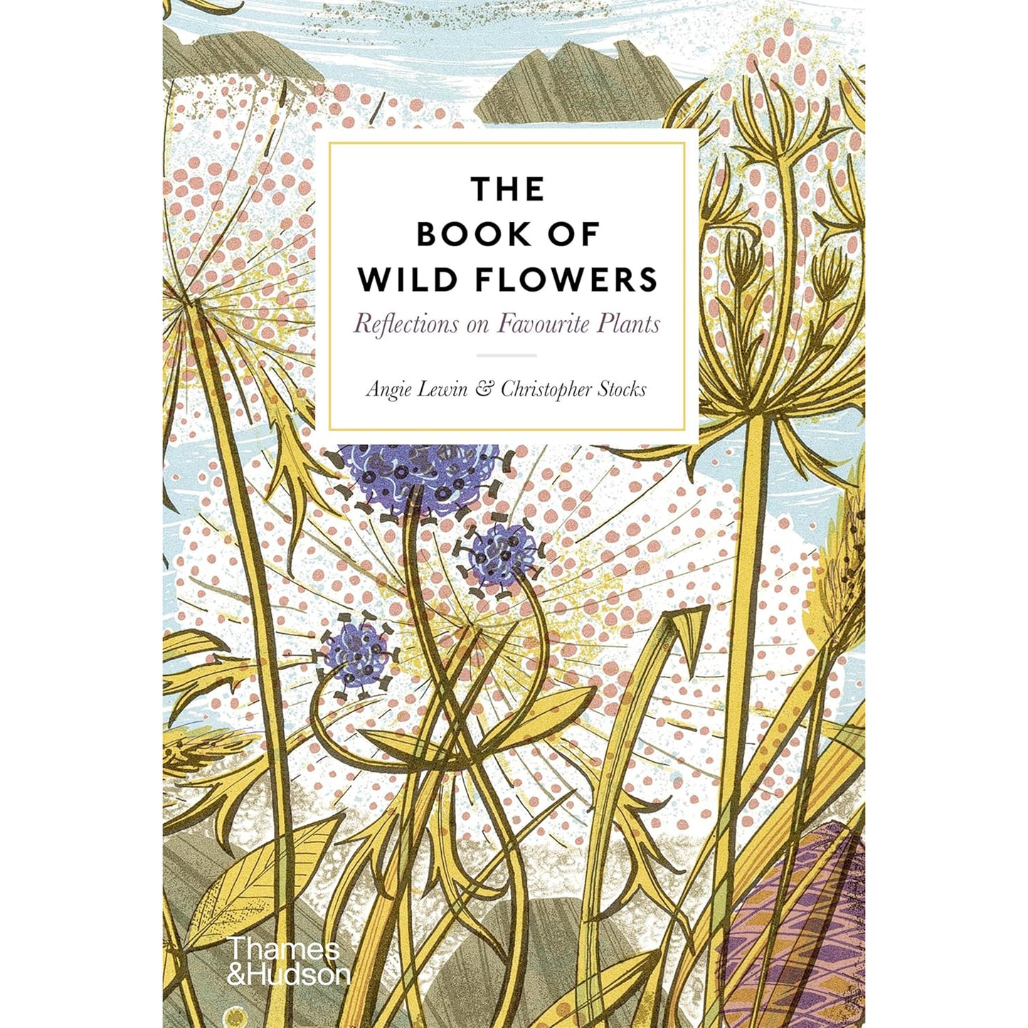 The Book of Wild Flowers: Reflections on Favourite Plants