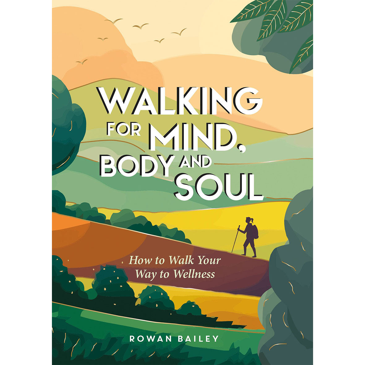 Walking for the Mind Body and Soul