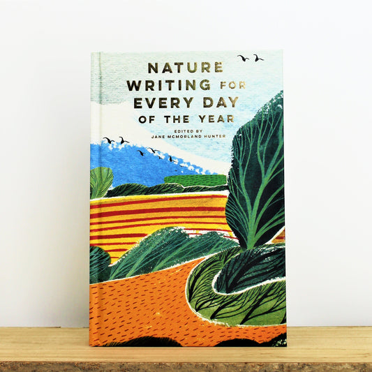 Nature Writing for Everyday of the Year. Edited by Jane McMorland Hunter