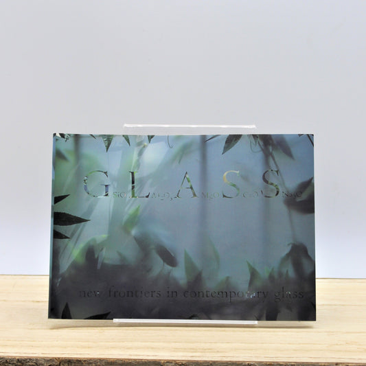 GLASS - New Frontiers in Contemporary Glass
